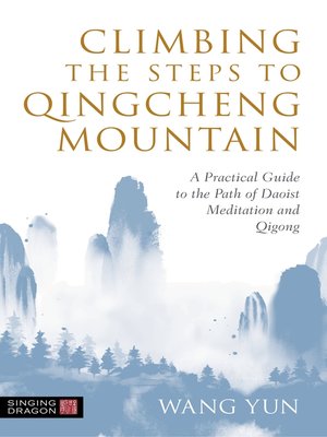 cover image of Climbing the Steps to Qingcheng Mountain